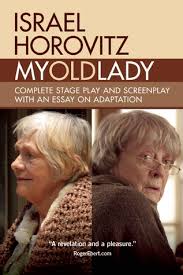 Keving kline in my old lady. My Old Lady Complete Stage Play And Screenplay With An Essay On Adaptation By Israel Horovitz
