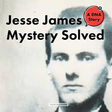 DNA Solves Jesse James Mystery