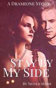 Stay By My Side ✓ (Hermione Granger and Draco Malfoy)