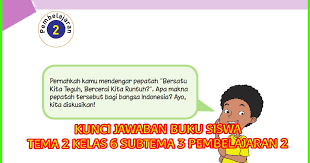 Kunci jawaban tema 2 kelas 6 halaman 111. Kunci Jawaban Buku Siswa Kelas 6 Tema 2 Halaman 109 110 111 Sanjayaops