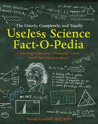 Every time you play fto's daily trivia game, a piece of plastic is removed from the ocean. The Utterly Completely And Totally Useless Science Fact O Pedia A Startling Collection Of Scientific Trivia You Ll Never Need To Know Ebook By Wendy Leonard Phd Mph 9780007519460 Rakuten Kobo United States