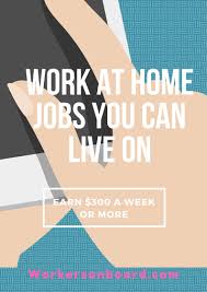 W H Jobs You Can Live On Workersonboard Work From Home Jobs Work From Home Moms Working From Home
