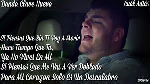 Banda Clave Nueva Cual Adios Frases De Musica Canciones Fraces De Canciones