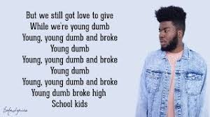 Khalid Young Dumb Broke Lyrics Youtube