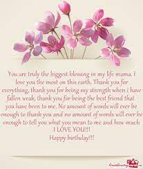 You Are Truly The Biggest Blessing In My Life Mama I Love You The Most On This Earth Thank You For Free Cards