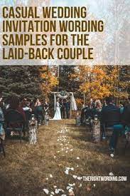 25 Casual Wedding Invitation Wording Samples For The Laid Bac Wedding Invitation Wording Casual Casual Wedding Invitations Backyard Wedding Invitations Wording