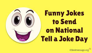 One liners is the answer. Funny Jokes To Send On National Tell A Joke Day August 16th