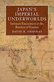 Japanese maps of the tokugawa era (university of british columbia). Japan S Imperial Underworlds Intimate Encounters At The Borders Of Empire Asian Connections Kindle Edition By Ambaras David R Politics Social Sciences Kindle Ebooks Amazon Com
