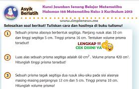 Check spelling or type a new query. Lengkap Kunci Jawaban Senang Belajar Matematika Halaman 168 Matematika Kelas 5 Kurikulum 2013 Simple News Kunci Jawaban Lengkap Terbaru