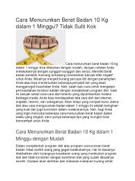 Untuk menurunkan berat 10kg dalam 2 bulan, bisa banget dilakukan dengan cara dan program yang sehat yang fokusnya adalah fat loss bukan air atau otot. Cara Menurunkan Berat Badan 10 Kg Dalam 1 Minggu