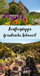 Ausflugstipps Fur Die Frankische Schweiz Sophias Welt Ausflug Frankische Schweiz Urlaub Bayern