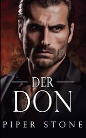 Amazon.com: Der Don: Eine dunkle Mafia-Romanze (Rücksichtsloses Imperium)  (German Edition): 9798864224724: Stone, Piper: Books