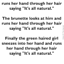 Funny Joke It S All Natural Jokes All Natural Stupid Jokes