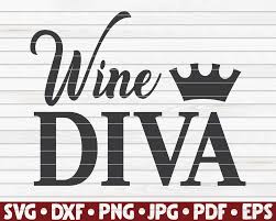 I've made money, and i've been ripped off. Wine Diva Svg Wine Quote By Hqdigitalart Thehungryjpeg Com