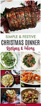 Simple And Festive Christmas Dinner Recipes In 2020 Christmas Food Dinner Dinner Holiday Dinner