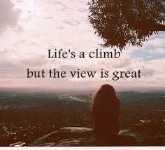 The climb by miley cyrus. There S Always Gonna Be Another Mountain I M Always Gonna Wanna Make It Move Always Gonna Be An Uphill Battle Som Quotes Cute Quotes Great Quotes About Life