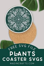 Download Free Plant Coaster Svg Files Crafts Mad In Crafts