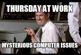 Thursday Work Meme Funny Memes About Work Work Memes Wednesday Memes