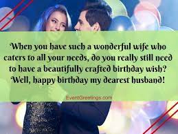 Sep 27, 2019 · your husband's birthday is the perfect occasion to show him how grateful you are for him and how much you love him. 50 Best Birthday Wishes For Husband Best Graces That A Wife Can Ever Give