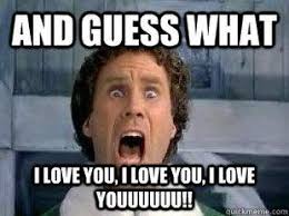 Stuff Whether You Like It Or Not Buddy The Elf Funny Missing You Memes