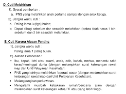 Kementerian sumber manusia telah mempertimbangkan bagi meluluskan permohonan cuti bersalin pekerja swasta dari 60. Tata Cara Pemberian Cuti Pns Ppt Download