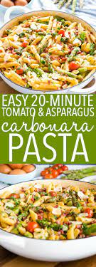 Easy 20 Minute Tomato Asparagus Carbonara Pasta Recipe Fresh Tomato Recipes Carbonara Pasta Easy Pasta Recipes