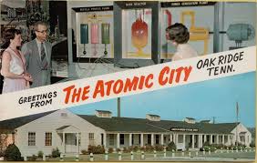 The Atomic City Affiliate Oak Ridge Tennessee Oak Ridge Travel Postcard