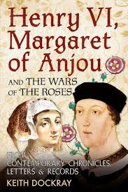 Henry Vi Margaret Of Anjou And The Wars Of The Roses Ebook By Keith Dockray Rakuten Kobo Wars Of The Roses Margaret Of Anjou This Book
