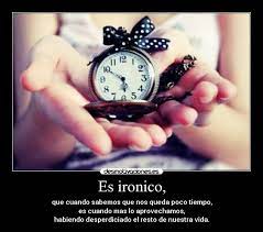 See authoritative translations of el tiempo vuela, el amor queda. Es Ironico Desmotivaciones