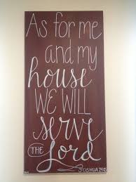 But as for me and my house, we will serve the lord. 45 As For Me And My House Ideas Serve The Lord House Wood Signs