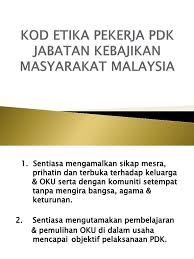 Garis panduan kod etika berpakaian parlimen panduan kod etika dan tatacara berpakaian. Kod Etika Pekerja Pdk Jkm