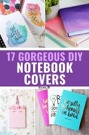 17 Gorgeous Diy Notebook Covers For School Diy Notebook Cover For School Diy Notebook Cover Diy Notebook