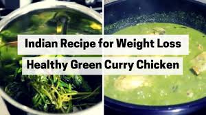 This is the kind of healthy eating we can get down with. Diet Plans And Healthy Recipes Indian Diet Plan For Weight Loss Recipe 4 Healthy Green Chicken Recipe Indian Dinner Routine All Fitness Leading Fitness Inspiration Magazine