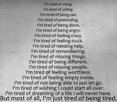 Im Tired Of Love Quotes Quotesgram