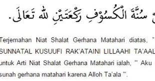 Aku niat (melaksanakan) shalat sunnah gerhana bulan dua rakaat karena allah ta'ala. Bacaan Niat Shalat Gerhana Bulan Dan Matahari