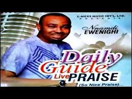 Nnamdi Ewenighi Daily Guide Live Praise Audio 1 2019 Latest Gospel Music Youtube Gospel Music Music Download Gospel