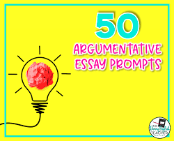 50 Argumentative Essay Prompts For Secondary Ela The Daring English Teacher