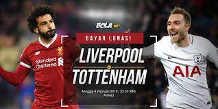 Jadwal final tottenham vs liverpool. Prediksi Liverpool Vs Tottenham Hotspur 4 Februari 2018 Bola Net