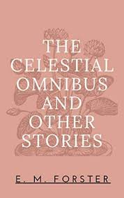 The Celestial Omnibus And Other Stories Illustrated By E M Forster In 2020 Kindle Books Ebooks Kindle