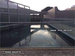 安藤先生 最為重要 抑且 終生不變 之4 項建築精華理念與要素 風 光 水 樹 先生勇敢打破ㄧ般對美術館 博物館認知 世人總以所謂 館 者 自係指建築物內陳列畫作 照片