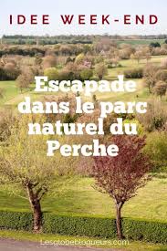 Visiter Le Perche Ornais De Villages En Paysages Notre Guide Parc Naturel Parc Naturel Regional Normandie Tourisme