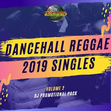 2019 Reggae Dancehall Singles Pack Volume 2
