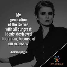 Enjoy the best camille paglia quotes at brainyquote. Camille Paglia Quotes Famous People S Quote Series