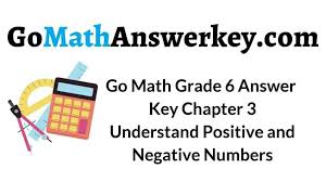 Savvas realize answer key algebra 2. Go Math Grade 6 Answer Key Chapter 3 Understand Positive And Negative Numbers Go Math Answer Key