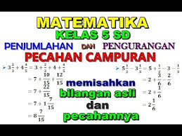 Maybe you would like to learn more about one of these? Matematika 5 Sd Penjumlahan Dan Pengurangan Pecahan Campuran Dengan Memisahkan Bilangan Aslinya Youtube