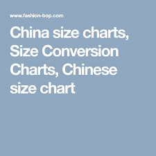 china size charts size conversion charts chinese size chart