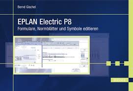 It is full offline installer standalone setup of eplan electric p8 2.2. Eplan Electric P8 Formulare Normblatter Und Symbole Buch Gebraucht Kaufen A02l2jmc01zzv