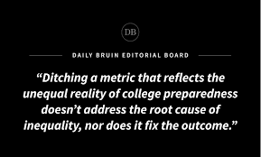 Editorial: The UC should reinstate SAT, ACT requirements to ensure student preparedness