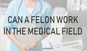 If you are an m.d., r.n., l.p.n., d.d.s., or other licenses health care professional you cannot afford a conviction and you need to have the best representation available. Can A Felon Work In The Medical Field Jobs For Ex Offenders And Felons Help For Ex Offenders And Felons Looking For Jobs