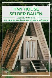 Tiny House Planung Baugenehmigung Kosten Haus Selber Bauen Minihaus Gartenhaus Selber Bauen